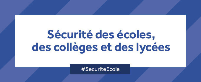 Sécurité des écoles, des collèges et des lycées