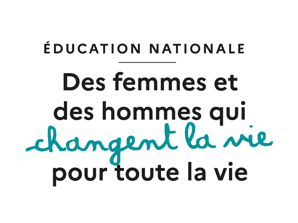 Éducation nationale : des hommes et des femmes qui changent la vie pour toute la vie